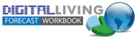 Digital Living Forecast Workbook